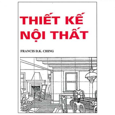 Sách hay về kiến trúc và nội thất - Thiết kế nội thất francis d.k.ching